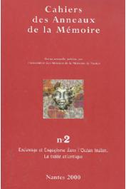 Cahiers des Anneaux de la Mémoire - 02 - Esclavage et engagisme dans l'Océan Indien. La traite atlantique
