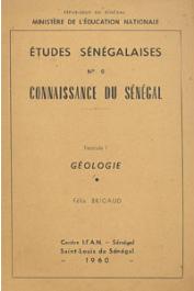Etudes Sénégalaises 09 fasc. 1: Géologie , BRIGAUD Félix - 