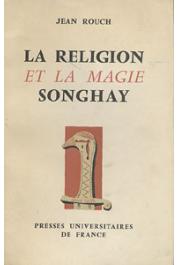  ROUCH Jean - La religion et la magie Songhay