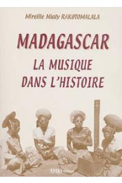  RAKOTOMALALA Mireille Mialy - Madagascar. La musique dans l'histoire