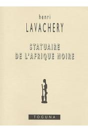  LAVACHERY Henri - Statuaire de l'Afrique noire