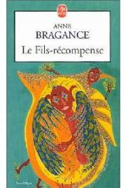  BRAGANCE Anne - Le fils-récompense