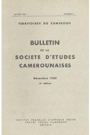  Bulletin de la société d'études camerounaises - n°01 - 1935 - Objets, sens, buts et méthodes proposés pour les investigations sociologiques au Cameroun / Les migrations Foulbés et la linguistique botanique : Le sultanat du pays Bamoun et son origine