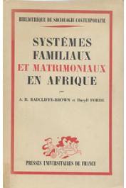  RADCLIFFE-BROWN A.R., FORDE Daryll  - Systèmes familiaux et matrimoniaux en Afrique