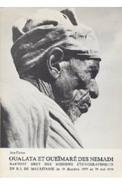  GABUS Jean - Oualata et Gueïmaré des Nemadi. Rapport brut des missions ethnographiques en R.I. de Mauritanie du 19 décembre 1975 au 29 mai 1976