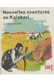  BALSAN François - Nouvelles aventures au Kalahari