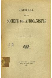  Journal de la Société des Africanistes - Tome 07 - fasc. 1 - 1937 - La divination par les chacals chez les dogons de Sanga / Etude sur la coutume somalie: les femmes cousues / Coutume des Imraguen / Blasons totémiques des dogon, etc..