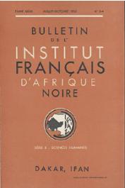  Bulletin de l'IFAN - Série B - Tome 27 - n°3-4 - Juillet-Octobre 1965 - Note sur quelques céramiques de Mauritanie occidentale / Notes sur le Tarikh es-Soudan / Essai sur la conduite négro-africaine du repas  / Les masques sénoufo, de la forme à la signi