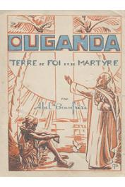  BEAUFRERE Abel - Ouganda. Terre de Foi et de Martyre