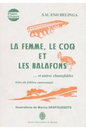  ENO BELINGA Samuel Martin - La femme, le coq et les balafons et autres chantefables tirées du folklore camerounais