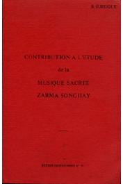 Etudes Nigériennes - 30, SURUGUE Bernard - Contribution à l'étude de la musique sacrée Zarma Songhay (Niger)