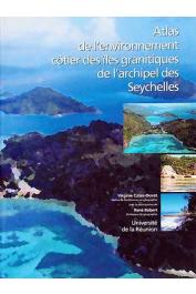  CAZES-DUVAT V., ROBERT R. - Atlas de l'environnement côtier des îles granitiques de l'archipel des Seychelles