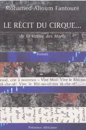  FANTOURE Mohamed Alioum - Le récit du cirque...de la vallée des morts