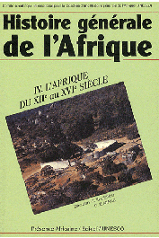  NIANE Djibril Tamsir, KI-ZERBO Joseph (sous la direction de), COMITE SCIENTIFIQUE INTERNATIONAL POUR LA REDACTION D'UNE HISTOIRE GENERALE DE L'AFRIQUE - Histoire générale de l'Afrique (Edition abrégée) - Tome IV: L'Afrique du XIIe au XVI e siècle