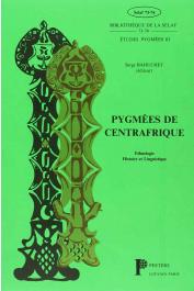  BAHUCHET Serge (Editeur) - Pygmées de Centrafrique. Etudes ethnologiques, historiques et linguistiques sur les Pygmées Ba-Menga (aka/baka) du Nord-Ouest du Bassin Congolais