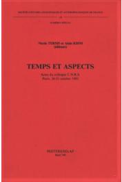  TERSIS Nicole, KIHM A. (Editeurs) - Temps et aspects. Colloque du CNRS. Paris, 23-25 Octobre 1985