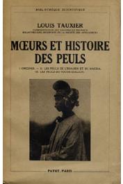 Louis Tauxier - Moeurs et histoire des Peuls