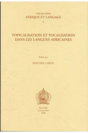 CARON Bernard - Topicalisation et focalisation dans les langues africaines