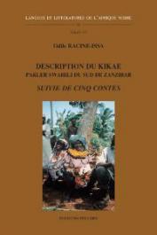  RACINE-ISSA Odile - Description du kikae - parler swahili du sud de Zanzibar - suivie de cinq contes
