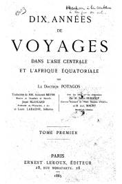  POTAGOS, Panagiotis (docteur) - Dix années de voyage dans l'Asie Centrale et l'Afrique Equatoriale