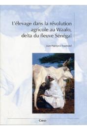 TOURRAND J.-F. - L'élevage dans la révolution agricole au Waalo, delta du fleuve Sénégal