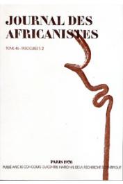  Journal des Africanistes - Tome 46 - fasc. 1 et 2