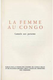  Anonyme - La femme au Congo. Conseils aux partantes