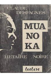  DESFAGNES Claude - Muanoka hétaïre noire