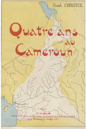  CHRISTOL Frank - Quatre ans au Cameroun