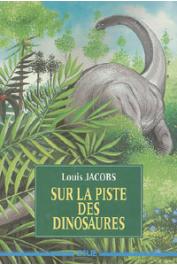  JACOBS Louis - Sur la piste des dinosaures