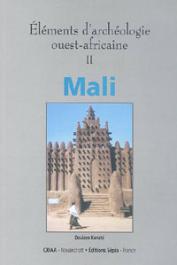  KONATE Doulaye, VERNET Robert - Eléments d'archéologie ouest-africaine II: Mali