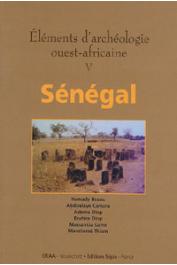 Eléments d'archéologie ouest-africaine V: Sénégal