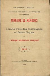 Annuaire et mémoires du Comité d'Etudes Historiques et Scientifiques de l'Afrique Occidentale Française. 1916 (BCEHSAOF) - La question de Ghâna et la mission Bonnel de Mezières / Documents relatifs à l'histoire du Sénégal / Les Bobo-Fing / Un chant de gu