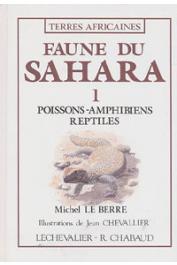  LE BERRE Michel - Faune du Sahara. 1: Poissons - Amphibiens - Reptiles