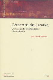  WILLAME Jean-Claude - L'accord de Lusaka. Chronique d'une négociation internationale