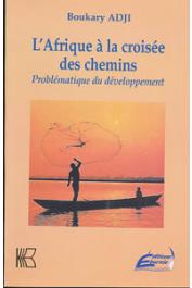  ADJI Boukary - L'Afrique à la croisée des chemins. Problématique du développement