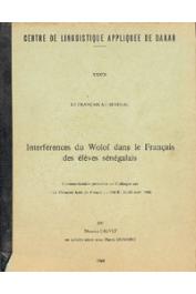  CALVET Maurice, DUMONT Pierre - Interférences du Wolof dans le Français des élèves sénégalais. Communication présentée au Colloque  sur Le Français hors de France - Nice, 26-30 avril 1968