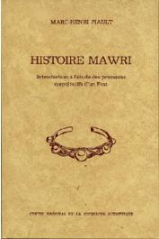  PIAULT Marc-Henri - Histoire Mawri. introduction à l'étude des processus constitutifs d'un Etat