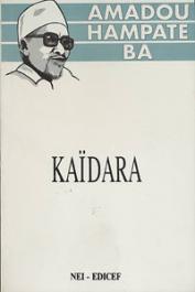  BA Amadou Hampate - Kaïdara, récit initiatique peul. Avec une introduction à la lecture de Kaïdara par Lilyan Kesteloot