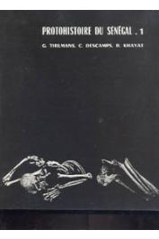  THILMANS Guy, DESCAMPS Cyr, KHAYAT B. - Protohistoire du Sénégal. Recherches archéologiques. Tome 1: Les sites mégalithiques