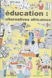  Collectif - Education: alternatives africaines