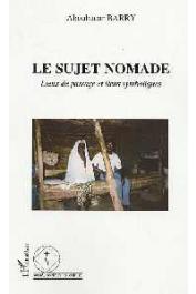  BARRY Aboubacar - Le sujet nomade. Lieux de passage et liens symboliques