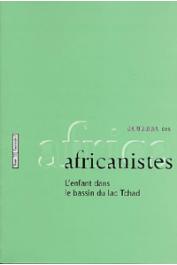 Journal des Africanistes - Tome 72 - fasc. 1 - 2002 - Actes du 10eme Colloque du Réseau Méga-Tchad / L'enfant dans le bassin du Lac Tchad