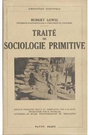  LOWIE Robert H. - Traité de sociologie primitive.