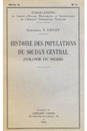  URVOY Yves - Histoire des populations du Soudan Central (Colonie du Niger)