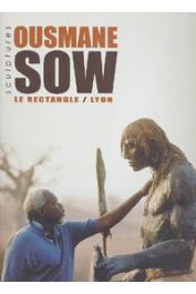  Catalogue d'exposition Sculptures Ousmane Sow - Sculptures Ousmane Sow - Le Rectangle / Lyon - 3 décembre 1999-5 mars 2000