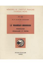  VANDAME Charles, (R.P.) - Le Ngambay-Moundou. Phonologie, grammaire et textes