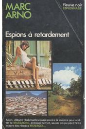  ARNO Marc - Espions à retardement