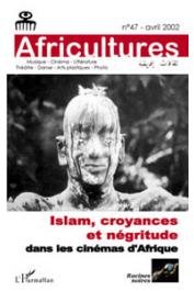  Africultures 47 - Islam, croyances et négritude dans les cinémas d'Afrique