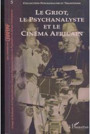  Cahiers du GRAPPAF - 05 - Le griot, le psychanalyste et le cinéma africain